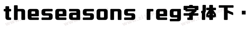 theseasons reg字体下载字体转换